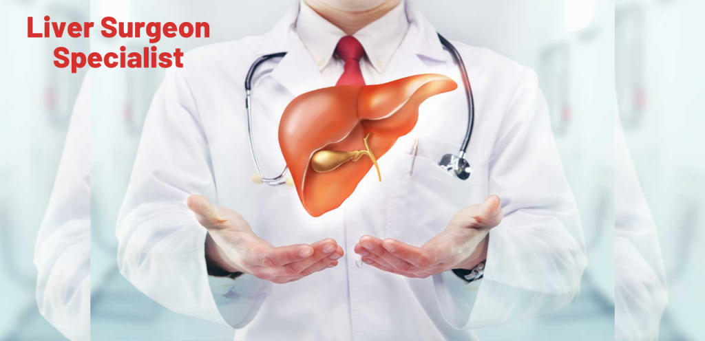 Liver Surgeon Specialist